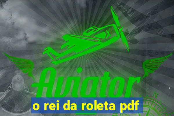 o rei da roleta pdf